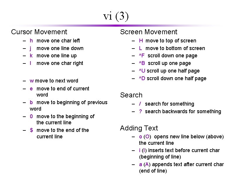 vi (3) Cursor Movement – – h j k l move one char left