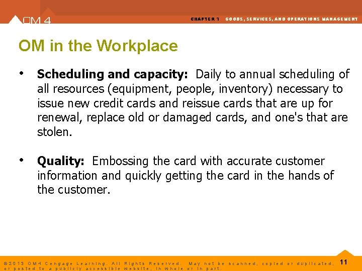 CHAPTER 1 GOODS, SERVICES, AND OPERATIONS MANAGEMENT OM in the Workplace • Scheduling and