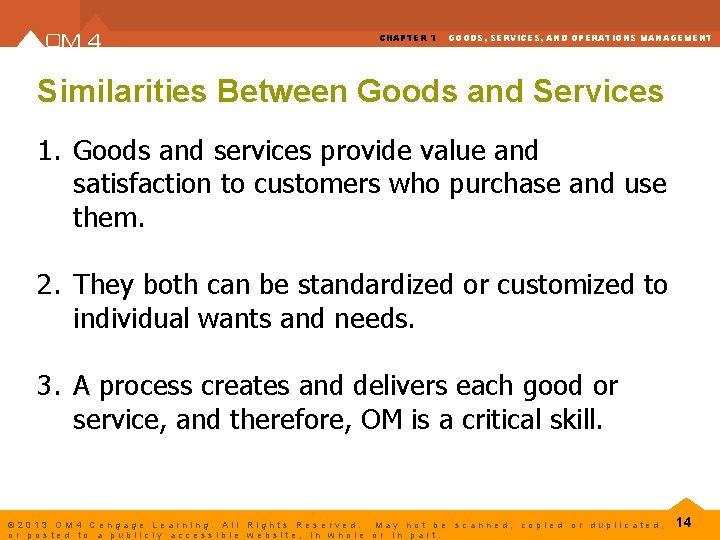 CHAPTER 1 GOODS, SERVICES, AND OPERATIONS MANAGEMENT Similarities Between Goods and Services 1. Goods