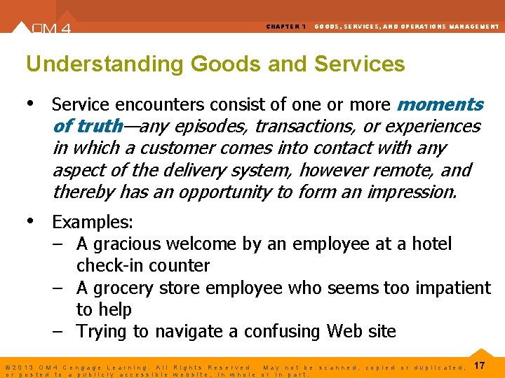 CHAPTER 1 GOODS, SERVICES, AND OPERATIONS MANAGEMENT Understanding Goods and Services • Service encounters