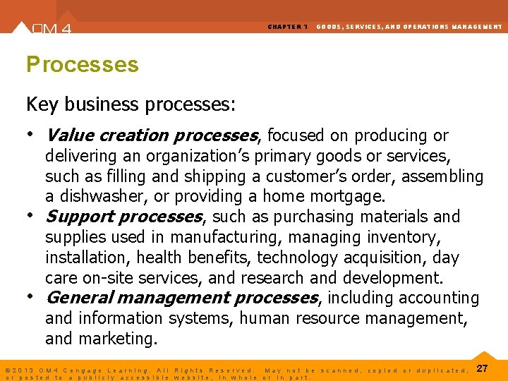 CHAPTER 1 GOODS, SERVICES, AND OPERATIONS MANAGEMENT Processes Key business processes: • Value creation