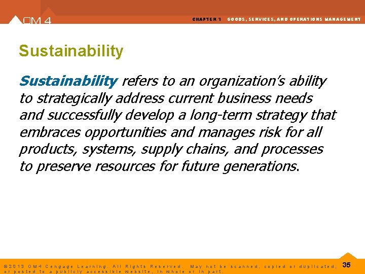 CHAPTER 1 GOODS, SERVICES, AND OPERATIONS MANAGEMENT Sustainability refers to an organization’s ability to