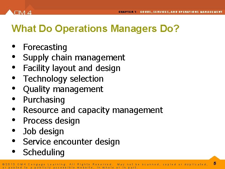 CHAPTER 1 GOODS, SERVICES, AND OPERATIONS MANAGEMENT What Do Operations Managers Do? • •