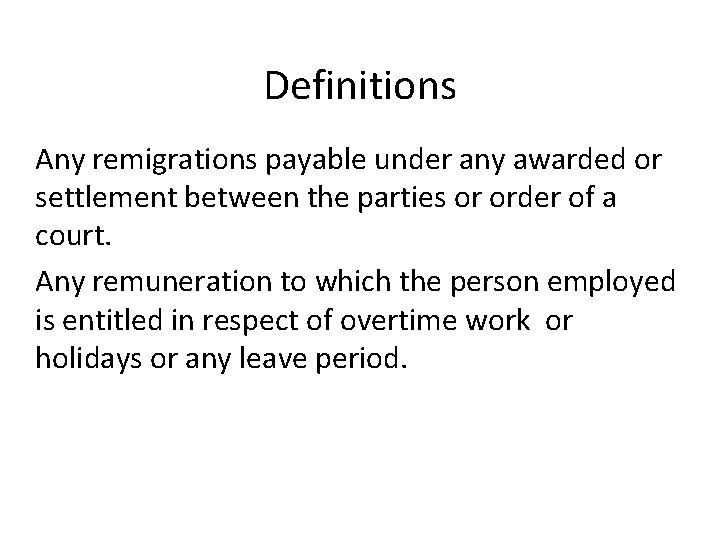 Definitions Any remigrations payable under any awarded or settlement between the parties or order