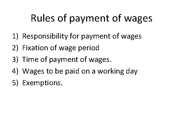 Rules of payment of wages 1) 2) 3) 4) 5) Responsibility for payment of