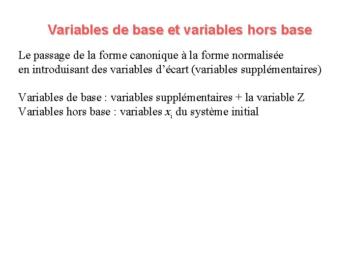 Variables de base et variables hors base Le passage de la forme canonique à
