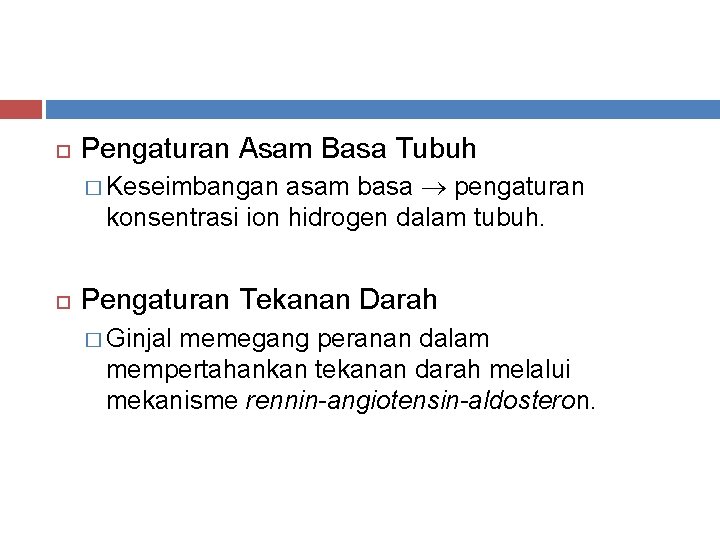  Pengaturan Asam Basa Tubuh asam basa pengaturan konsentrasi ion hidrogen dalam tubuh. �