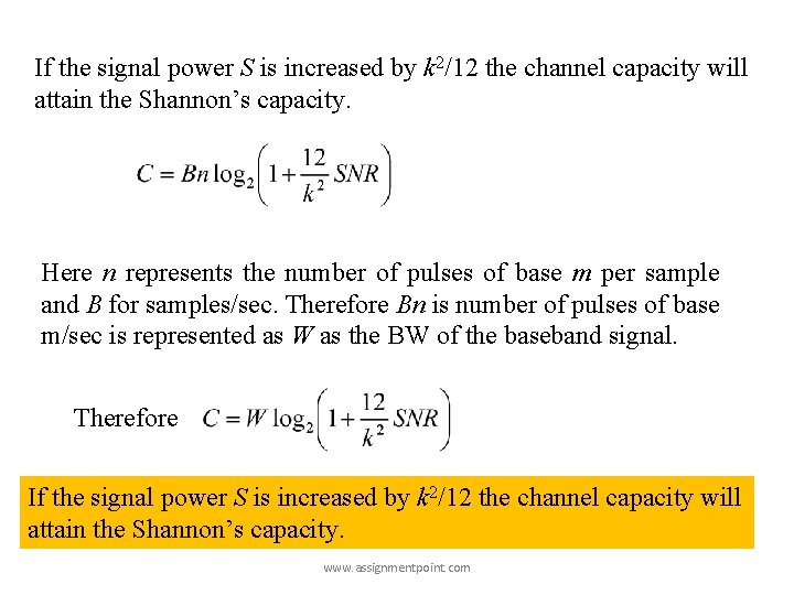 If the signal power S is increased by k 2/12 the channel capacity will If the signal power S is increased by k 2/12 the channel capacity will