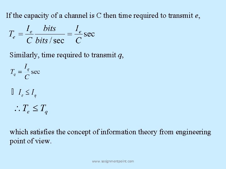 If the capacity of a channel is C then time required to transmit e, If the capacity of a channel is C then time required to transmit e,
