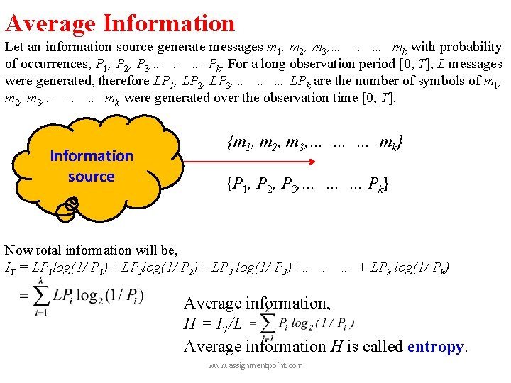 Average Information Let an information source generate messages m 1, m 2, m 3, Average Information Let an information source generate messages m 1, m 2, m 3,