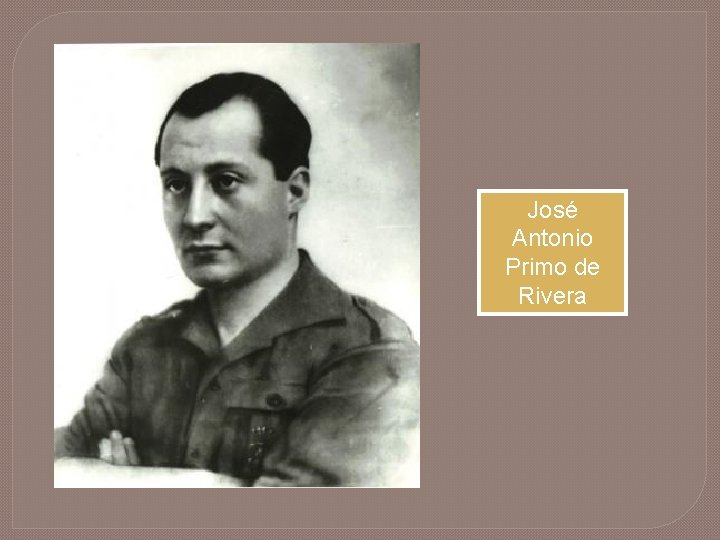 José Antonio Primo de Rivera 