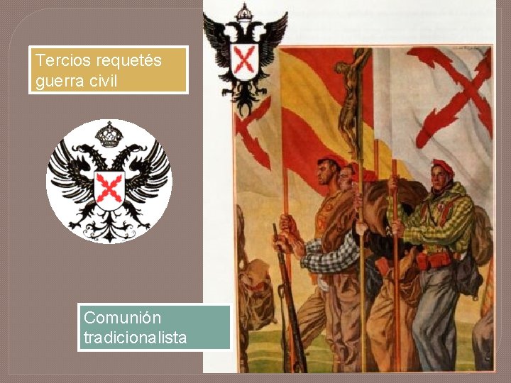 Tercios requetés guerra civil Comunión tradicionalista 