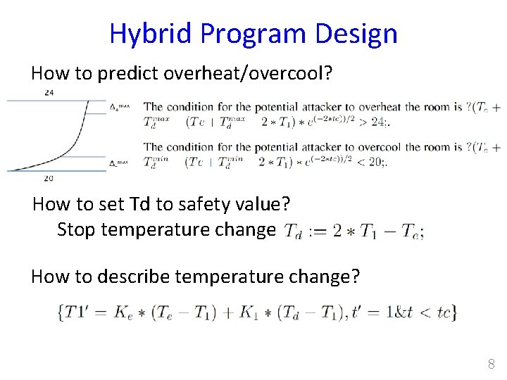 Hybrid Program Design How to predict overheat/overcool? How to set Td to safety value?