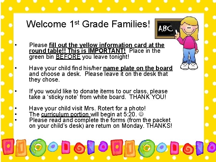 Welcome 1 st Grade Families! • Please fill out the yellow information card at