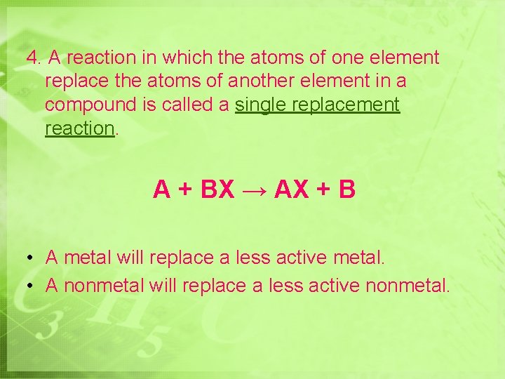 4. A reaction in which the atoms of one element replace the atoms of