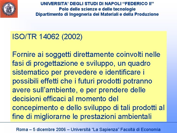 UNIVERSITA’ DEGLI STUDI DI NAPOLI “FEDERICO II” Polo delle scienze e delle tecnologie Dipartimento