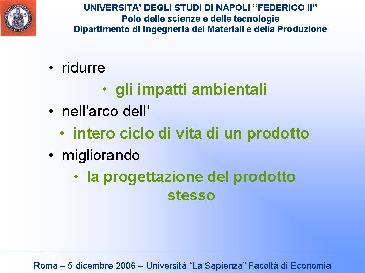 UNIVERSITA’ DEGLI STUDI DI NAPOLI “FEDERICO II” Polo delle scienze e delle tecnologie Dipartimento