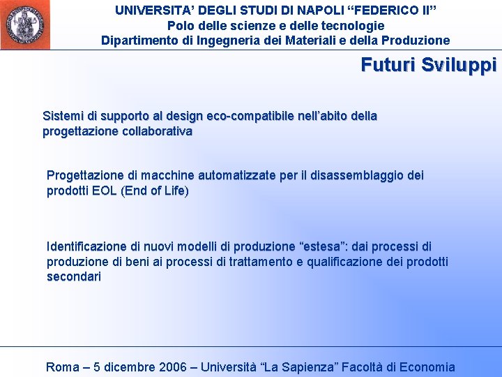 UNIVERSITA’ DEGLI STUDI DI NAPOLI “FEDERICO II” Polo delle scienze e delle tecnologie Dipartimento