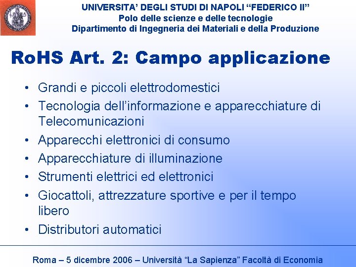 UNIVERSITA’ DEGLI STUDI DI NAPOLI “FEDERICO II” Polo delle scienze e delle tecnologie Dipartimento