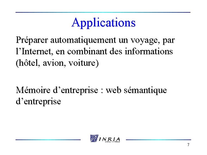 Applications Préparer automatiquement un voyage, par l’Internet, en combinant des informations (hôtel, avion, voiture)