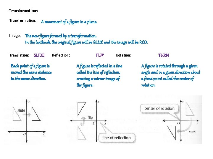 Transformations Transformation: Image: A movement of a figure in a plane. The new figure