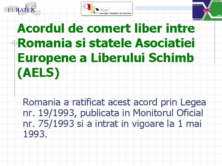 Acordul de comert liber intre Romania si statele Asociatiei Europene a Liberului Schimb (AELS)