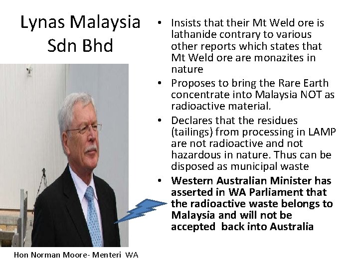 Lynas Malaysia Sdn Bhd Hon Norman Moore- Menteri WA • Insists that their Mt