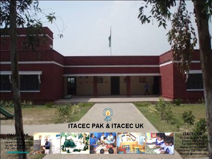 ITACEC PAK & ITACEC UK ITACEC PAK 67 -A, Abid Majeed Road, Lahore Cantt.