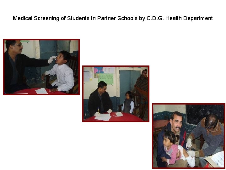 Medical Screening of Students In Partner Schools by C. D. G. Health Department 