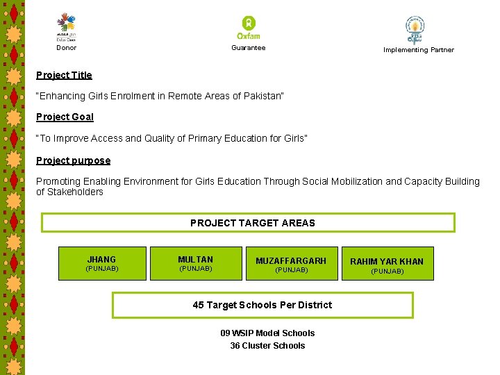 Donor Guarantee Implementing Partner Project Title “Enhancing Girls Enrolment in Remote Areas of Pakistan”