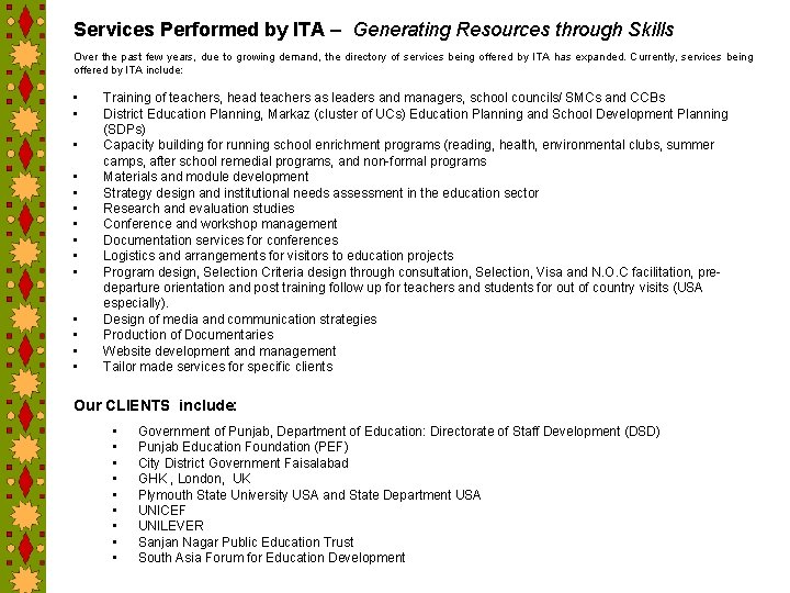 Services Performed by ITA – Generating Resources through Skills Over the past few years,