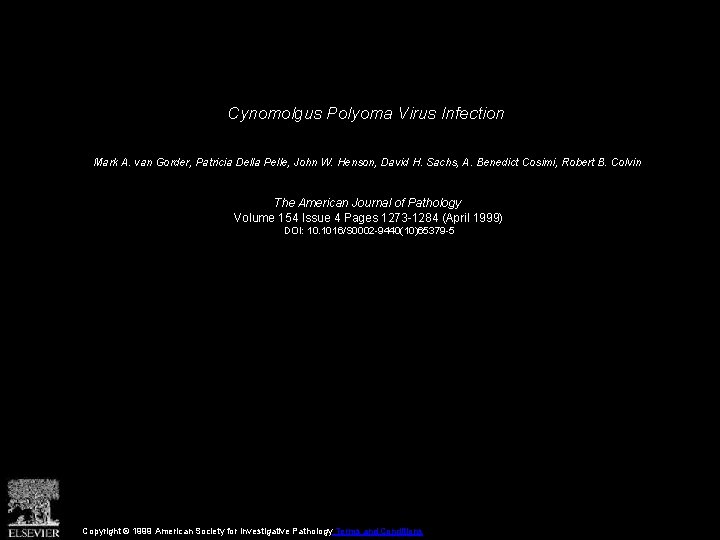 Cynomolgus Polyoma Virus Infection Mark A. van Gorder, Patricia Della Pelle, John W. Henson,