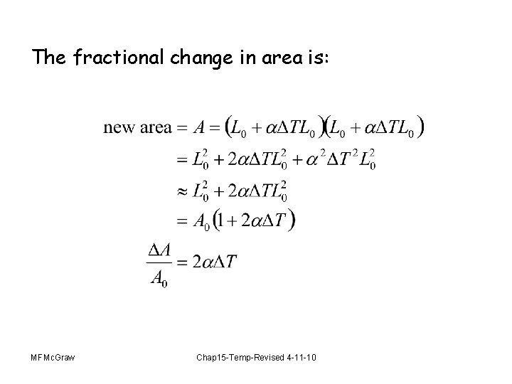 The fractional change in area is: MFMc. Graw Chap 15 -Temp-Revised 4 -11 -10