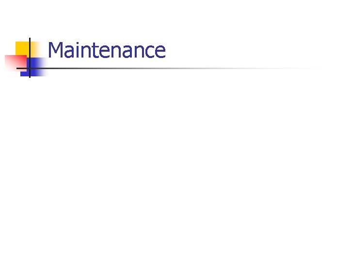 Maintenance 