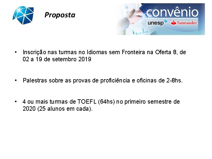 Proposta • Inscrição nas turmas no Idiomas sem Fronteira na Oferta 8, de 02