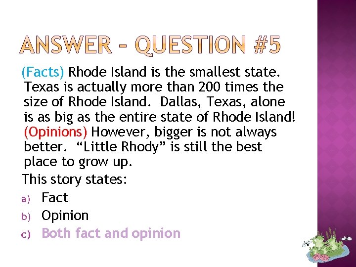 (Facts) Rhode Island is the smallest state. Texas is actually more than 200 times
