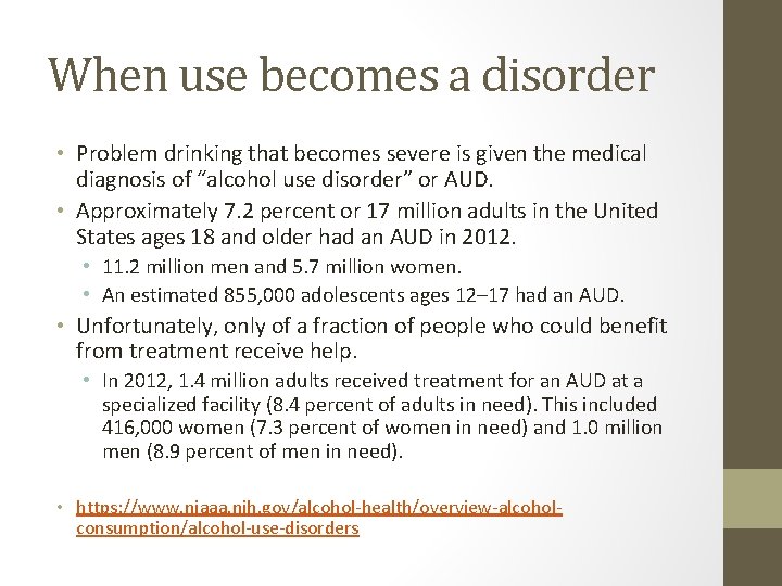 When use becomes a disorder • Problem drinking that becomes severe is given the When use becomes a disorder • Problem drinking that becomes severe is given the