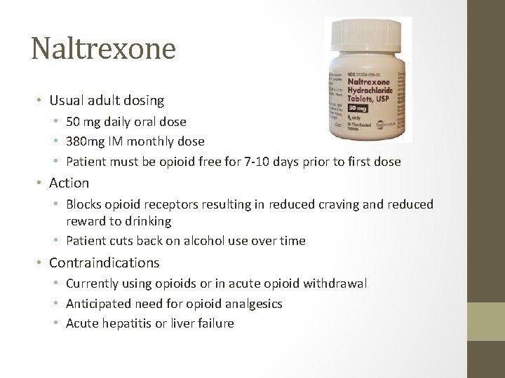 Naltrexone • Usual adult dosing • 50 mg daily oral dose • 380 mg Naltrexone • Usual adult dosing • 50 mg daily oral dose • 380 mg