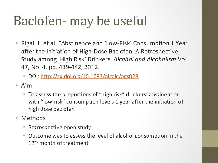 Baclofen- may be useful • Rigal, L, et al. “Abstinence and ‘Low-Risk’ Consumption 1 Baclofen- may be useful • Rigal, L, et al. “Abstinence and ‘Low-Risk’ Consumption 1
