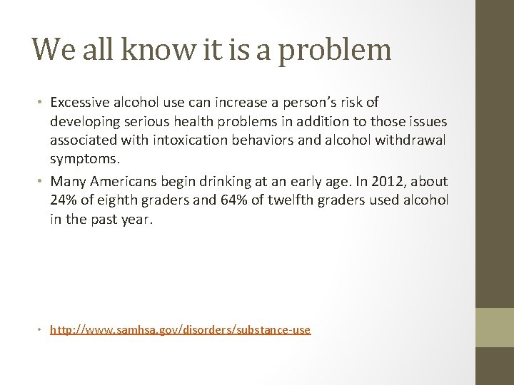 We all know it is a problem • Excessive alcohol use can increase a We all know it is a problem • Excessive alcohol use can increase a