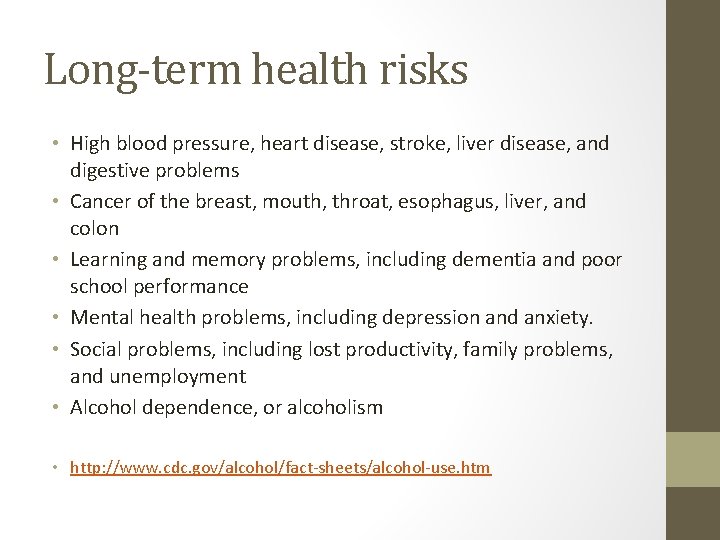 Long-term health risks • High blood pressure, heart disease, stroke, liver disease, and digestive Long-term health risks • High blood pressure, heart disease, stroke, liver disease, and digestive