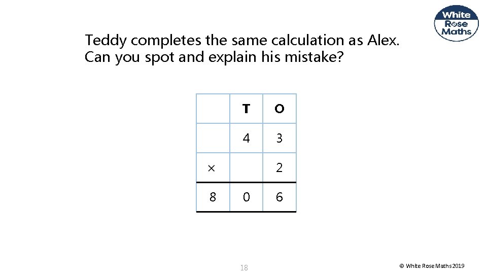 Teddy completes the same calculation as Alex. Can you spot and explain his mistake?