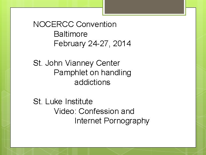 NOCERCC Convention Baltimore February 24 -27, 2014 St. John Vianney Center Pamphlet on handling