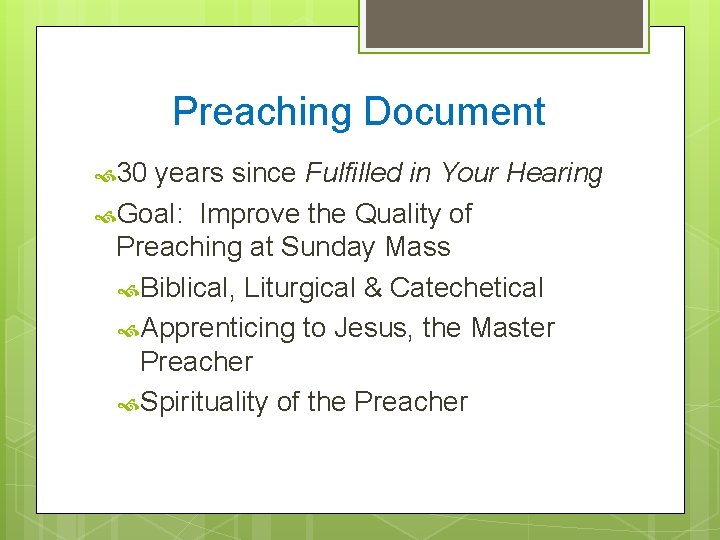 Preaching Document 30 years since Fulfilled in Your Hearing Goal: Improve the Quality of