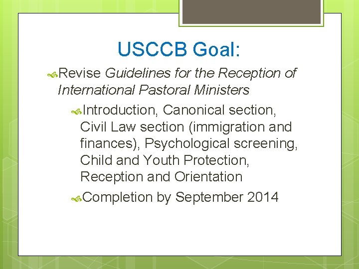 USCCB Goal: Revise Guidelines for the Reception of International Pastoral Ministers Introduction, Canonical section,