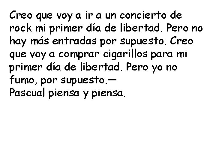 Creo que voy a ir a un concierto de rock mi primer día de