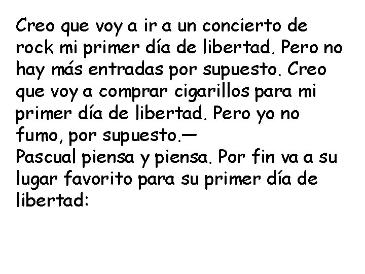 Creo que voy a ir a un concierto de rock mi primer día de