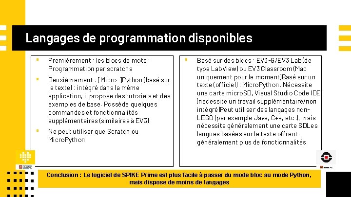 Langages de programmation disponibles ▪ Premièrement : les blocs de mots : Programmation par