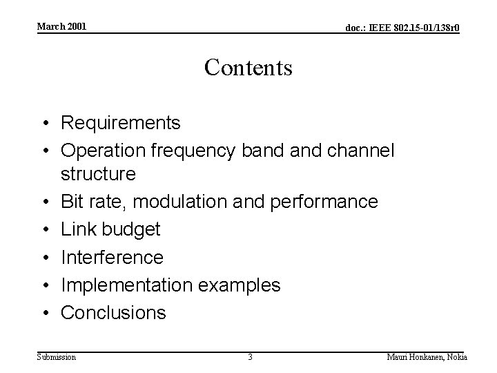 March 2001 doc. : IEEE 802. 15 -01/138 r 0 Contents • Requirements •