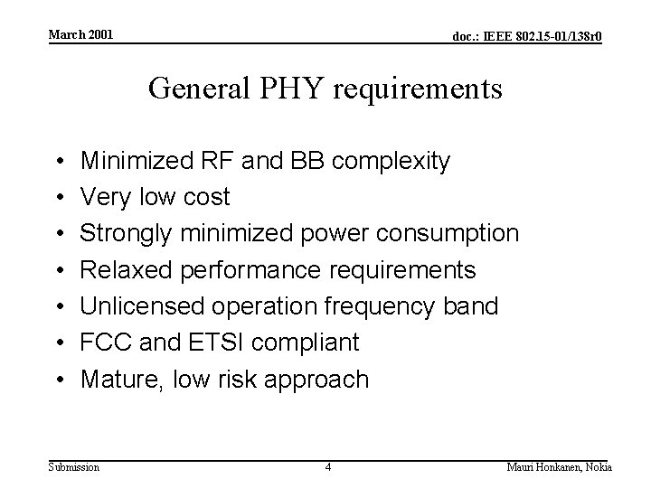 March 2001 doc. : IEEE 802. 15 -01/138 r 0 General PHY requirements •